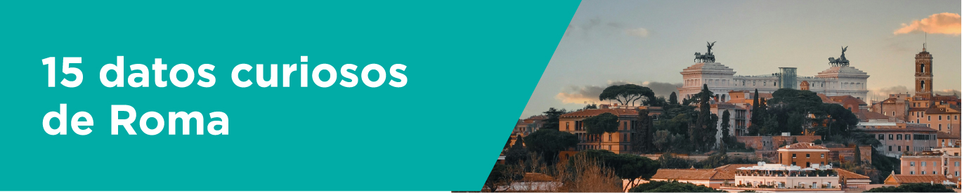 15 datos curiosos de Roma